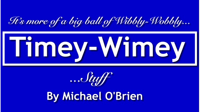 Timey Wimey by Michael OBrien