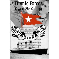 Titanic Forces by Owen Mc Gough