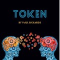 Token by Paul Richards Token by Paul Richards