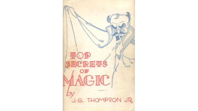 Top Secrets Of Magic 2 by J. G. Thompson Jr