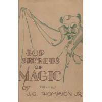 Top Secrets Of Magic 3 by J. G. Thompson Jr