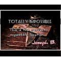 Totally Impossible by Joseph B Totally Impossible by Joseph B