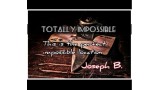 Totally Impossible by Joseph B