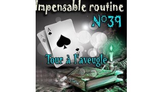 Tour A l'aveugle (Impensable Routine N 39) by Lepetitmagicien