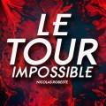 Tour Impossible by Nicolas Robeste Tour Impossible by Nicolas Robeste
