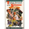 Toying Around With Science by Bob Friedhoffer Toying Around With Science by Bob Friedhoffer
