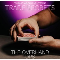 Trade Secrets #2 - The Overhand Dps by Benjamin Earl And Studio 52