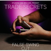 Trade Secrets #4 - False Swing Cut by Benjamin Earl And Studio 52