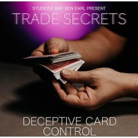 Trade Secrets #5 - Deceptive Card Control by Benjamin Earl And Studio 52