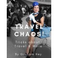 Travel Chaos! by Graham Hey Travel Chaos! by Graham Hey