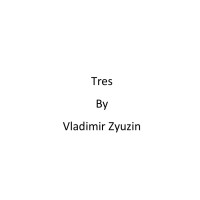 Tres by Vladimir Zyuzin