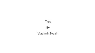 Tres by Vladimir Zyuzin