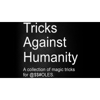 Tricks Against Humanity by Seymour B.