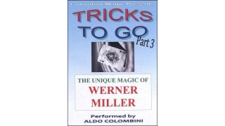 Tricks To Go 3 by Werner Miller & Aldo Colombini