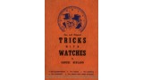 Tricks With Watches by Samuel Berland