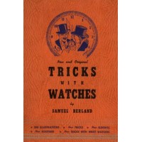 Tricks With Watches by Samuel Berland
