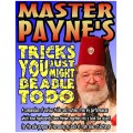 Tricks You Just Might Be Able To Do by Master Payne