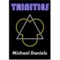 Trinities by Michael Daniels