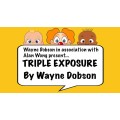 Triple Exposure by Wayne Dobson & Alan Wong Triple Exposure by Wayne Dobson & Alan Wong