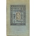Trix And Chatter by Werner C. (Dorny) Dornfeld/Dornfield Trix And Chatter by Werner C. (Dorny) Dornfeld/Dornfield