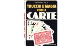 Trucchi E Magia Con Le Carte by Mariano Volpi