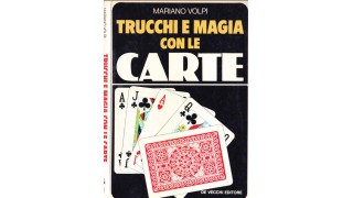 Trucchi E Magia Con Le Carte by Mariano Volpi