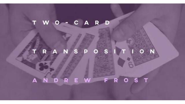 Two Card Transposition by Andrew Frost