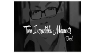 Two Incredible Moments by Bebel