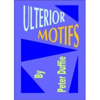 Ulterior Motifs by Peter Duffie