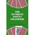 Ultimate Faulty Followers by Ken De Courcy Ultimate Faulty Followers by Ken De Courcy