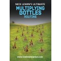 Ultimate Multiplying Bottles Routine by Nick Lewin Ultimate Multiplying Bottles Routine by Nick Lewin