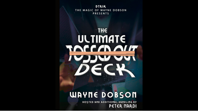 Ultimate Tossed Out Deck by Wayne Dobson