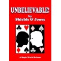 Unbelievable by Frederick Michael Shields & Bascom Jones Unbelievable by Frederick Michael Shields & Bascom Jones