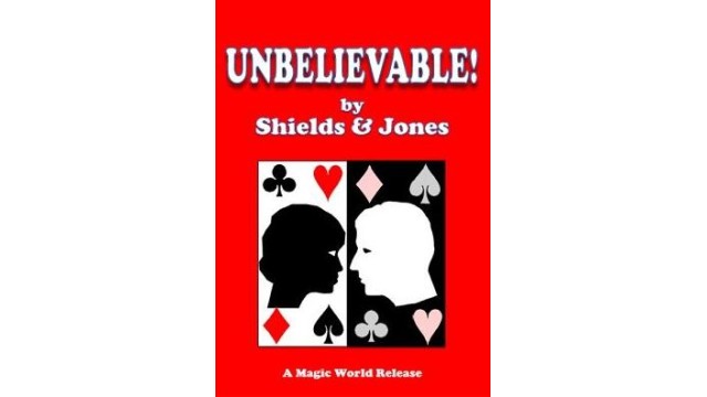 Unbelievable by Frederick Michael Shields & Bascom Jones