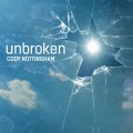 Unbroken by Cody Nottingham Unbroken by Cody Nottingham