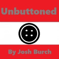 Unbuttoned by Joshua Burch