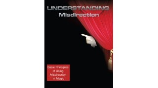 Understanding Misdirection by Clint Barron