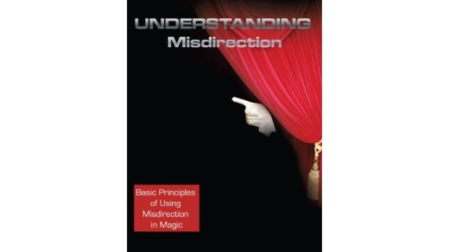 Understanding Misdirection by Clint Barron