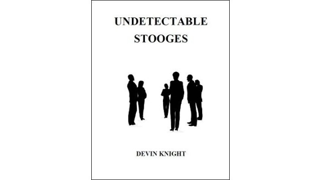 Undetectable Stooges by Devin Knight