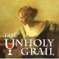 Unholy Grail by Larry Baukin Unholy Grail by Larry Baukin