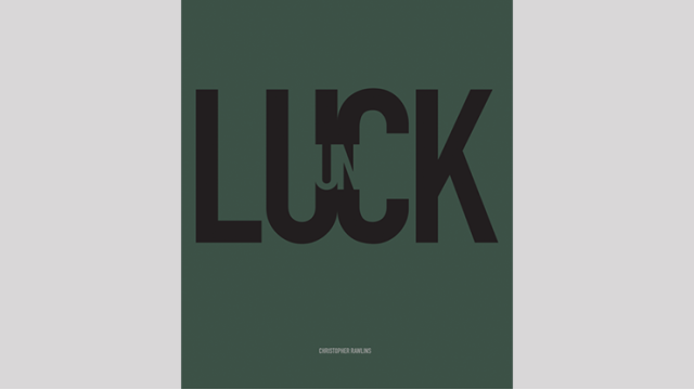 Unluck by Christopher Rawlins