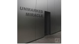 Unmarked Miracle by R. Paul Wilson