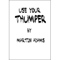 Use Your Thumper by Martin Adams