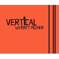 Vertical by Matt Pilcher Vertical by Matt Pilcher