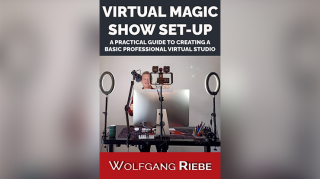 Virtual Magic Show Set-Up by Wolfgang Riebe