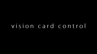 Vision Card Control by Alex Loschilov