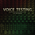Voice Testing by Jan Forster Voice Testing by Jan Forster