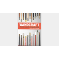 Wandcraft by Judge Gary Brown & Lawrence Hass Wandcraft by Judge Gary Brown & Lawrence Hass