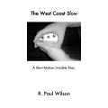 West Coast Slow by R. Paul Wilson West Coast Slow by R. Paul Wilson