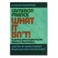 What It Is Not by Cameron Francis What It Is Not by Cameron Francis
